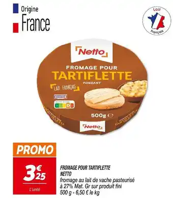 Netto NETTO FROMAGE POUR TARTIFLETTE offre