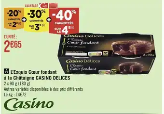 CASINO DELICES L’Exquis Cœur fondant à la Châtaigne
