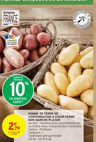 Intermarché MON MARCHE PLAISIR POMME DE TERRE DE CONSOMMATION A CHAIR FERME offre