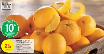 Intermarché ORANGE A JUS ET/OU A DESSERT offre