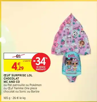 Intermarché MC AND CO ŒUF SURPRISE LOL CHOCOLAT offre