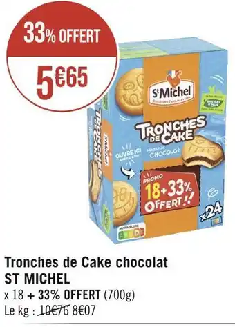 Géant Casino ST MICHEL Tronches de Cake chocolat offre