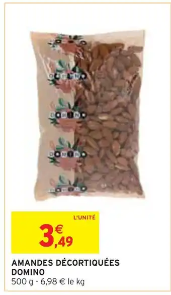 Intermarché DOMINO AMANDES DÉCORTIQUÉES offre