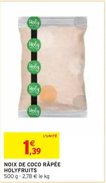 Intermarché HOLYFRUITS NOIX DE COCO RÂPÉE offre
