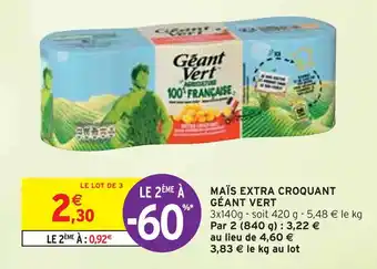 Intermarché GÉANT VERT MAÏS EXTRA CROQUANT offre