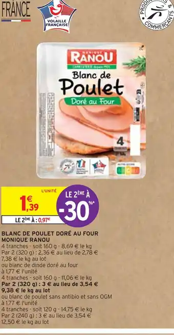 Intermarché MONIQUE RANOU BLANC DE POULET DORÉ AU FOUR offre