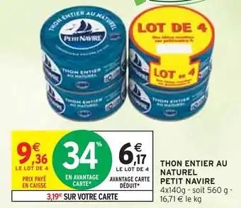 Intermarché PETIT NAVIRE THON ENTIER AU NATUREL offre
