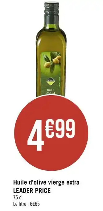 Géant Casino LEADER PRICE Huile d’olive vierge extra offre
