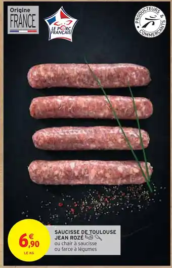 Intermarché JEAN ROZÉ SAUCISSE DE TOULOUSE offre