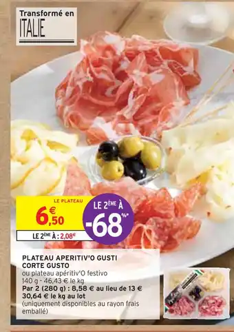 Intermarché CORTE GUSTO PLATEAU APERITIV'O GUSTI offre