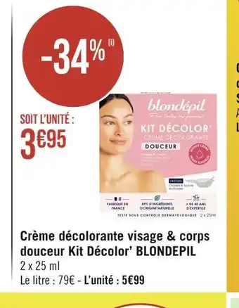 Géant Casino BLONDEPIL Crème décolorante visage & corps douceur Kit Décolor’ offre