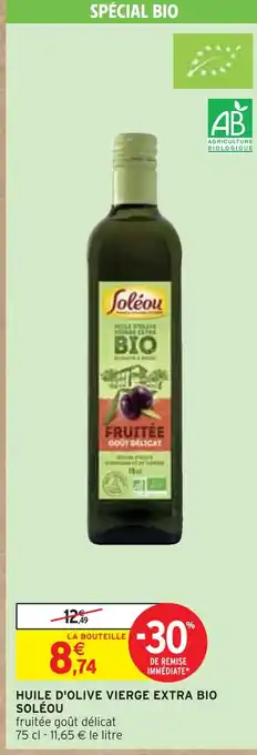 Intermarché SOLÉOU HUILE D'OLIVE VIERGE EXTRA BIO offre