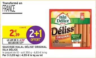 Intermarché ISLA DÉLICE SAUCISSE HALAL DÉLISS' ORIGINAL offre