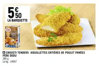 PÈRE DODU CROUSTI TENDERS AIGUILLETTES ENTIÈRES DE POULET PANÉES