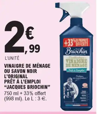 E.Leclerc Vinaigre De Ménage Ou Savon Noir L'original Pret a L'emploi "Jacques Briochin" offre