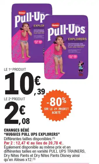 E.Leclerc Changes Bébé "Huggies Pull Ups Explorers" offre