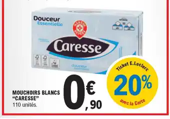 E.Leclerc Mouchoirs Blancs "Caresse" offre