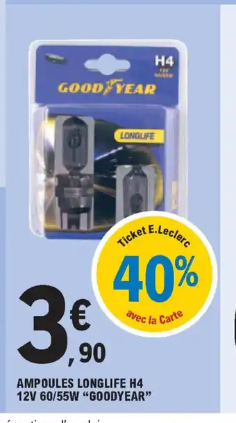 E.Leclerc Ampoules Longlife H4 12V 60/55W"Goodyear" offre