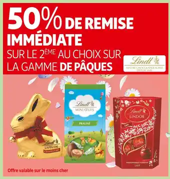 Auchan Supermarché LINDT 50% DE REMISE IMMÉDIATE SUR LE 2ÈME AU CHOIX SUR LA GAMME DE PÂQUES LINDT offre