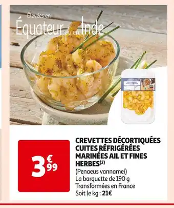 Auchan Supermarché CREVETTES DÉCORTIQUÉES CUITES RÉFRIGÉRÉES MARINÉES AIL ET FINES HERBES offre