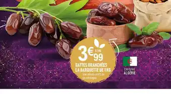 DATTES BRANCHÉES LA BARQUETTE DE 1 KG