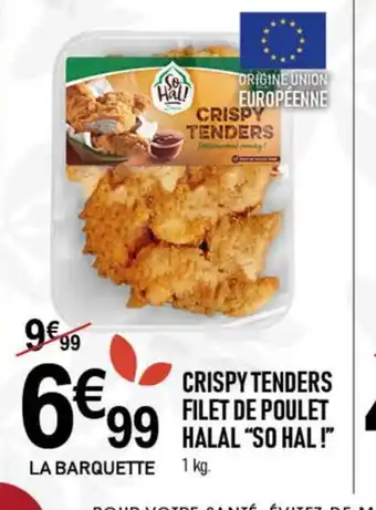 marché frais Géant CRISPY TENDERS FILET DE POULET HALAL SO HAL!" offre