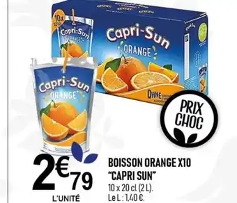 marché frais Géant BOISSON ORANGE X10 "CAPRI SUN offre