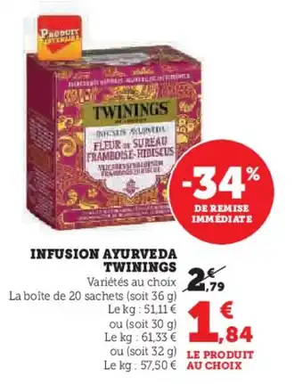 Hyper U INFUSION AYURVEDA TWININGS offre