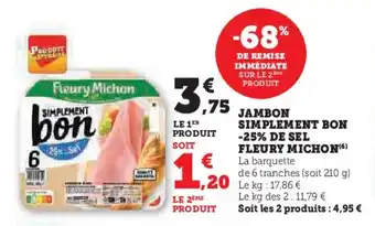 Hyper U JAMBON SIMPLEMENT BON -25% DE SEL FLEURY MICHON offre