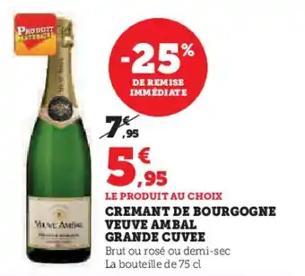 Hyper U CREMANT DE BOURGOGNE VEUVE AMBAL GRANDE CUVEE offre