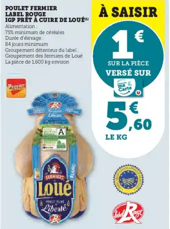 Hyper U POULET FERMIER LABEL ROUGE IGP PRÊT À CUIRE DE LOUÉ(¹) offre