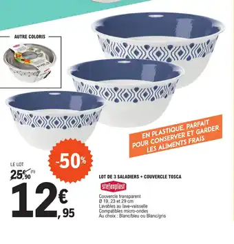 E.Leclerc LOT DE 3 SALADIERS + COUVERCLE TOSCA offre