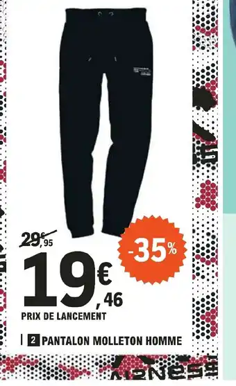 E.Leclerc 2 PANTALON MOLLETON HOMME offre