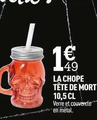 Centrakor La chope tête de mort 10,5 cl offre