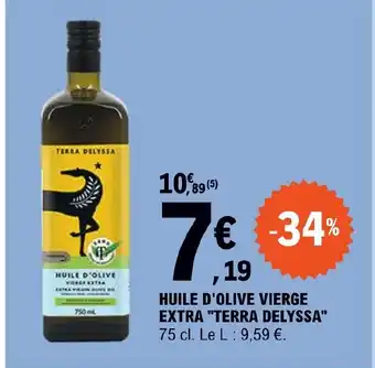 E.Leclerc HUILE D'OLIVE VIERGE EXTRA "TERRA DELYSSA" 75 cl. offre