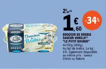 E.Leclerc DOUCEUR DE BREBIS SAVEUR VANILLE(¹) "LE PETIT BASQUE" 4x100g offre