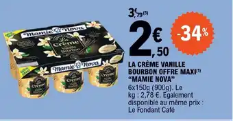E.Leclerc LA CRÈME VANILLE BOURBON OFFRE MAXI(¹) "MAMIE NOVA" offre
