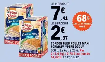 E.Leclerc CORDON BLEU POULET MAXI FORMAT(3) "PÈRE DODU" 800 g. offre