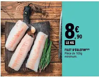 E.Leclerc FILET D'ÉGLEFIN(6)(8) Pièce de 100g offre