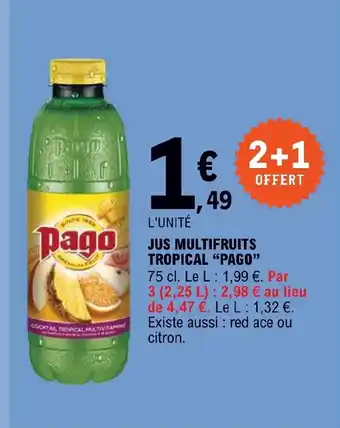 E.Leclerc JUS MULTIFRUITS TROPICAL "PAGO" offre
