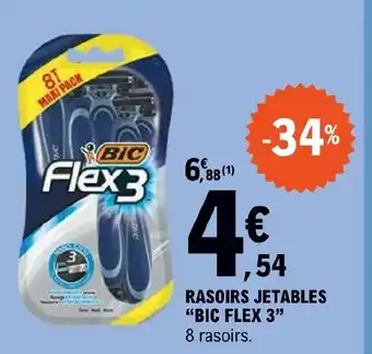 E.Leclerc RASOIRS JETABLES "BIC FLEX 3" 8 rasoirs. offre
