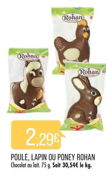 Match ROHAN CHOCOLATIER POULE, LAPIN OU PONEY offre
