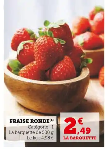Super U FRAISE RONDE offre