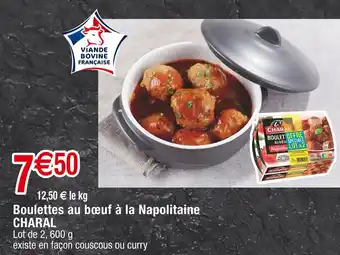 Cora x Carrefour CHARAL Boulettes au bœuf à la Napolitaine offre
