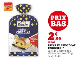 Super U PASQUIER PAINS AU CHOCOLAT offre