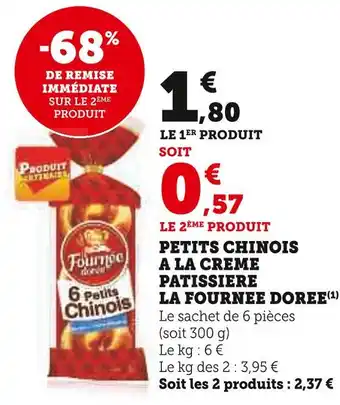Super U LA FOURNEE DOREE PETITS CHINOIS A LA CREME PATISSIERE offre