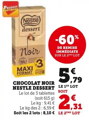 Super U NESTLE DESSERT CHOCOLAT NOIR offre