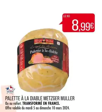 Match METZGER MULLER PALETTE À LA DIABLE offre