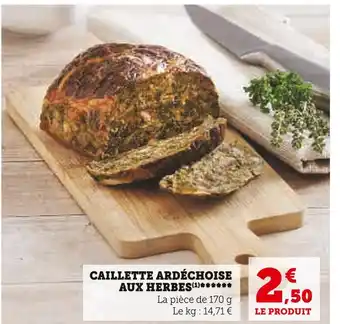 Super U CAILLETTE ARDÉCHOISE AUX HERBES offre