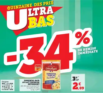 U Express EMMENTAL RAPE AU LAIT THERMISE ENTREMONT 29% MG offre